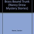 Cover Art for 9780448195179, The Mystery of the Brass-Bound Trunk by Carolyn Keene