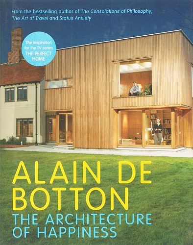 Cover Art for 9780241142486, The Architecture of Happiness by De Botton, Alain