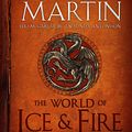 Cover Art for 9780553805444, The World of Ice and Fire by George R. r. Martin, Elio Garcia, Linda Antonsson