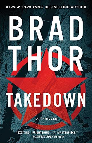 Cover Art for B000GCFXZY, Takedown: A Thriller (The Scot Harvath Series Book 5) by Brad Thor