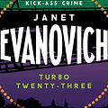 Cover Art for 9781472201690, Turbo Twenty-Three: A fast-paced adventure full of murder, mystery and mayhem by Janet Evanovich