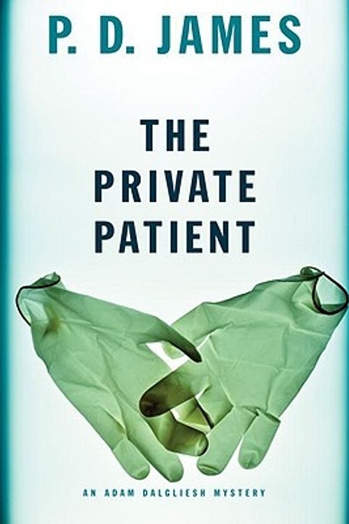 Cover Art for 9780307270771, The Private Patient by P. D. James