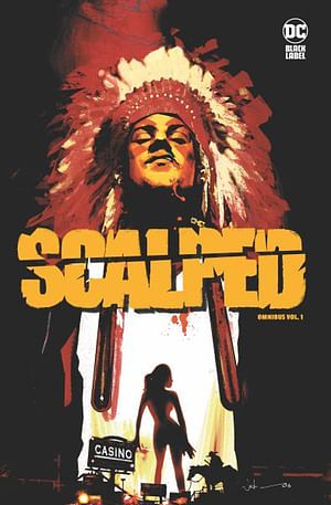 Cover Art for 9781779528384, Scalped Omnibus Vol. 1 by Jason Aaron, R. M. Guéra