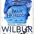 Cover Art for 9781447221685, Blue Horizon by Wilbur Smith