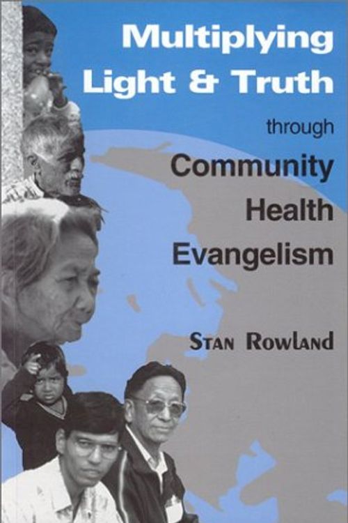 Cover Art for 9789966850850, Multiplying light and truth through community health evangelism by Stan Rowland