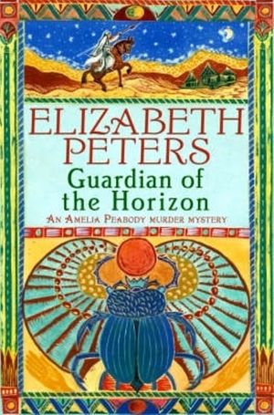 Cover Art for 9781845295639, Guardian of the Horizon by Elizabeth Peters