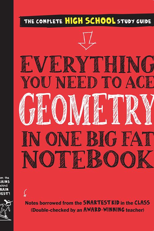 Cover Art for 9781523504374, Everything You Need to Ace Geometry in One Big Fat Notebook by Workman Publishing, Christy Needham