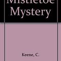 Cover Art for 9780613634328, Mistletoe Mystery by Carolyn Keene