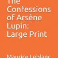 Cover Art for 9781099442889, The Confessions of Ars�ne Lupin by Maurice LeBlanc