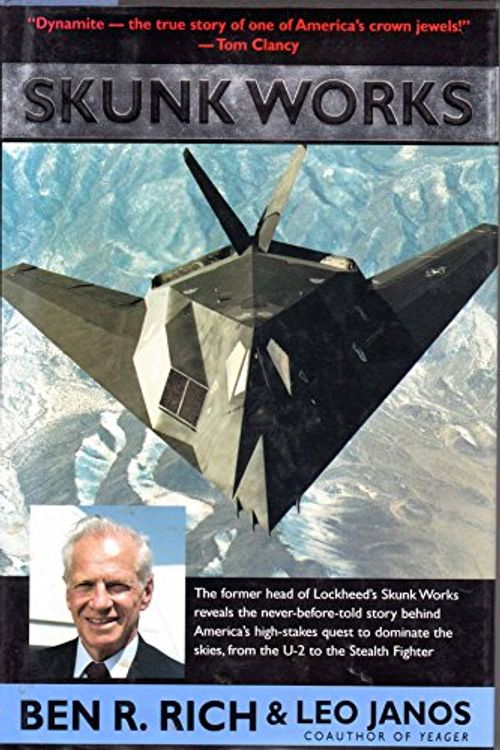 Cover Art for 9780316743303, Skunk Works: A Personal Memoir of My Years at Lockheed by Ben R. Rich, Leo Janos