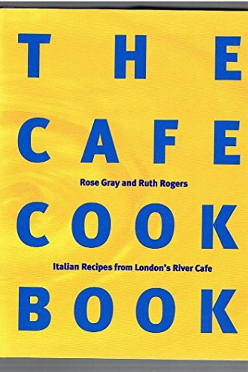 Cover Art for 9780091827885, The River Cafe Cookbook: Bk. 2 by Rose Gray, Ruth Rogers