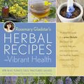 Cover Art for B00GQ0M6PA, Rosemary Gladstar's Herbal Recipes for Vibrant Health by Rosemary Gladstar