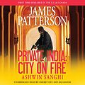 Cover Art for B00OAGKT4C, Private India: City on Fire by James Patterson, Ashwin Sanghi