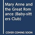 Cover Art for 9780606018760, Mary Anne and the Great Romance (Baby-Sitters Club) by Ann M. Martin