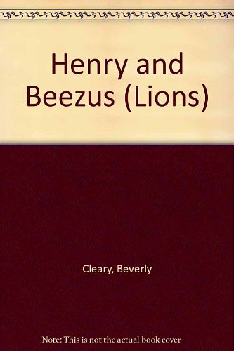 Cover Art for 9780006718758, Henry and Beezus (Lions) by Beverly Cleary