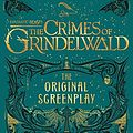 Cover Art for B07BL2PJ5R, Fantastic Beasts: The Crimes of Grindelwald - The Original Screenplay by J.k. Rowling