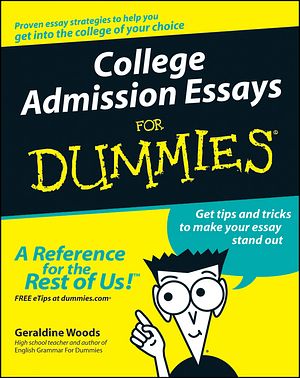 Cover Art for 9780764554827, College Admission Essays for Dummies by Geraldine Woods