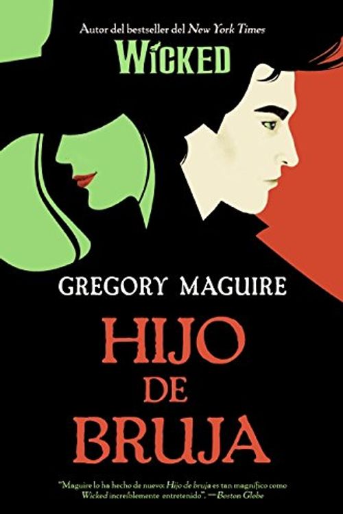 Cover Art for 9780061626685, Hijo de bruja: Novela (Wicked Years) (Spanish Edition) by Gregory Maguire