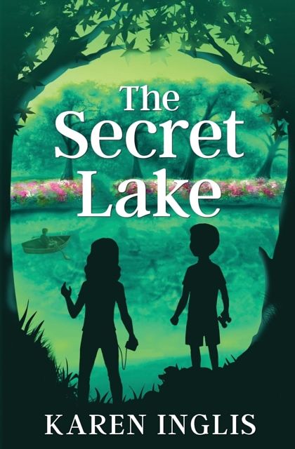 Cover Art for 9780956932303, The Secret Lake: A children's mystery adventure by Karen Inglis