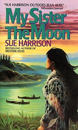 Cover Art for 9780380718368, My Sister the Moon by Sue Harrison