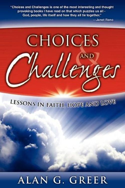 Cover Art for 9781600375514, Choices & Challenges by Alan G Greer