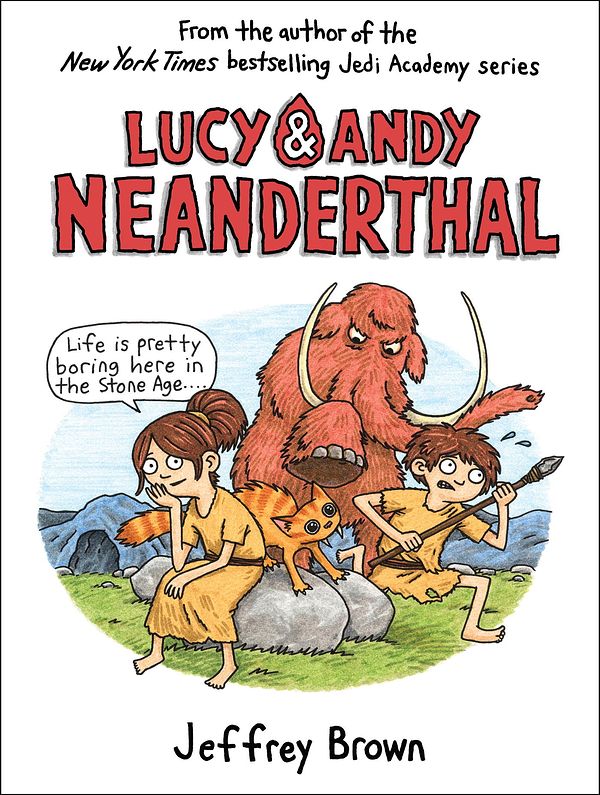 Cover Art for 9780385388351, Lucy & Andy NeanderthalLucy and Andy Neanderthal by Jeffrey Brown