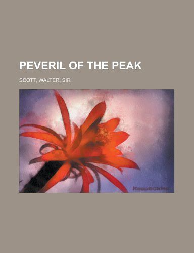 Cover Art for 9781153677325, Peveril of the Peak by Sir Walter Scott