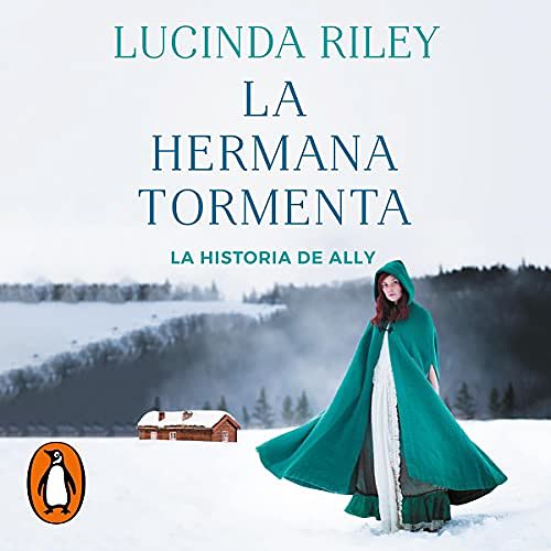 Cover Art for B094L73FGW, La hermana tormenta (Las Siete Hermanas 2) [The Storm Sister (The Seven Sisters, Book 2)]: La historia de Ally [Ally's Story] by Lucinda Riley, Matilde Fernández de Villavicencio - translator