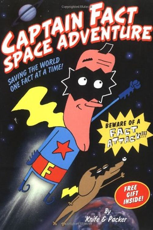 Cover Art for 9780786855117, Captain Fact #1: Space Adventure by Packer Knife