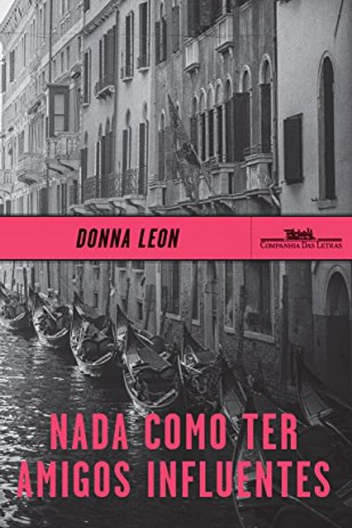 Cover Art for 9788535929157, Nada Como Ter Amigos Influentes by Donna Leon