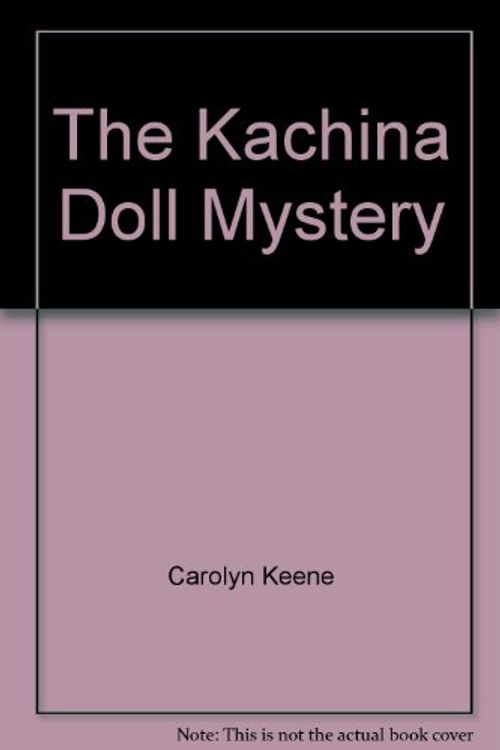 Cover Art for 9780671423469, The Kachina Doll Mystery by Carolyn Keene