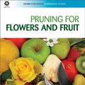 Cover Art for 9780643100244, Pruning for Flowers and Fruit by Jane Varkulevicius