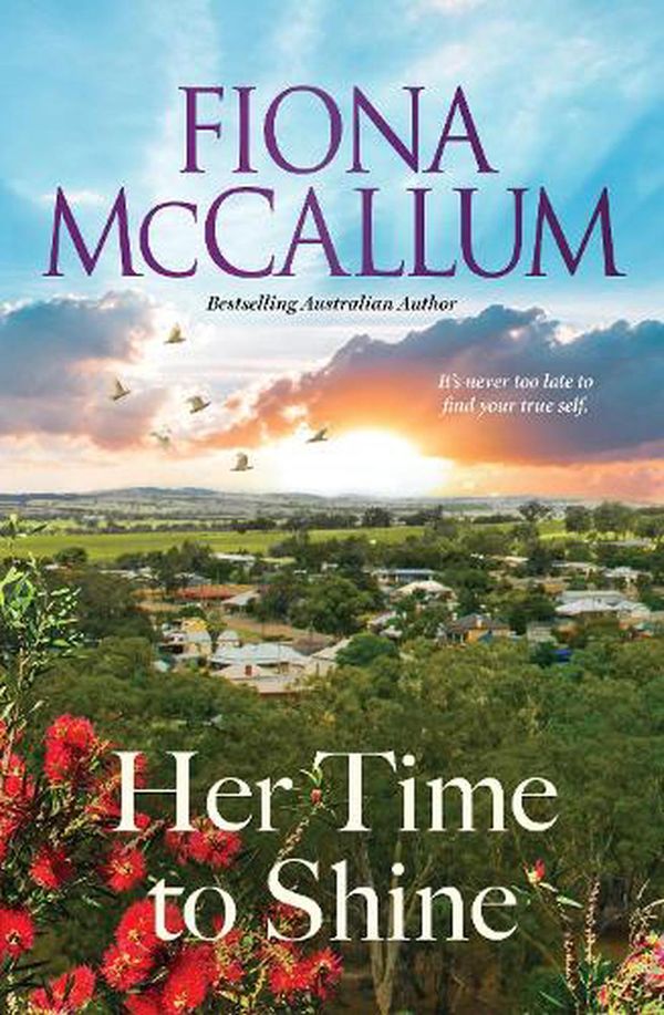 Cover Art for 9781867207887, Her Time to Shine by Fiona McCallum