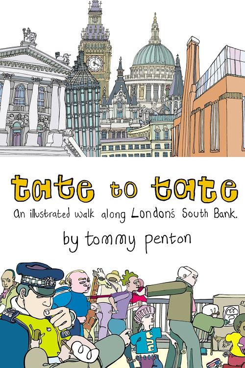 Cover Art for 9780224085151, Tate to Tate: A Walk along London's South Bank by Tommy Penton