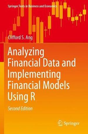 Cover Art for 9783030641573, Analyzing Financial Data and Implementing Financial Models Using R by Clifford S. Ang