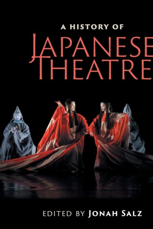 Cover Art for 9781108458160, A History of Japanese Theatre by Jonah Salz