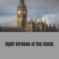 Cover Art for 9781090390417, Eight Strokes of the Clock by Maurice Leblanc