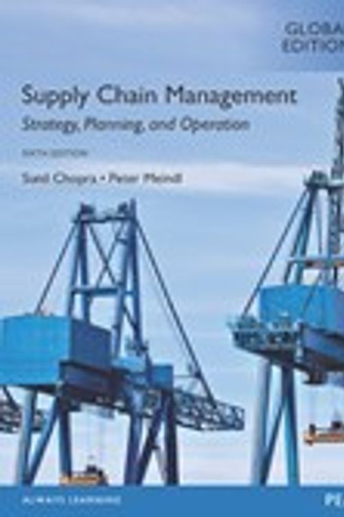 Cover Art for 9781292093574, Supply Chain Management: Strategy, Planning, and Operation, Global Edition by Sunil Chopra, Peter Meindl