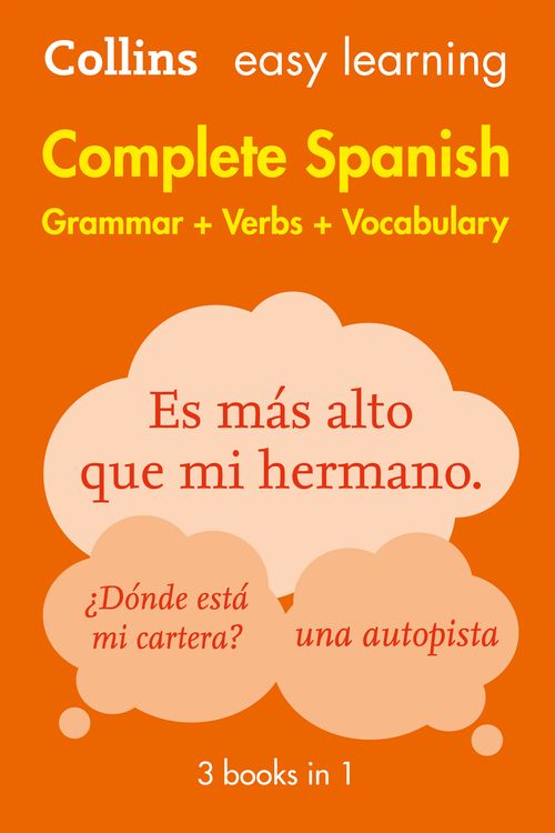 Cover Art for 9780008141738, Easy Learning Complete Spanish Grammar, Verbs and Vocabulary (3 books in 1) (Collins Easy Learning Spanish) by Collins Dictionaries