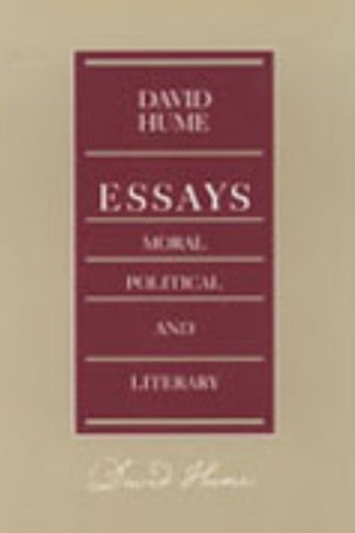 Cover Art for 9780865970557, Essays - Moral, Political and Literary by David Hume