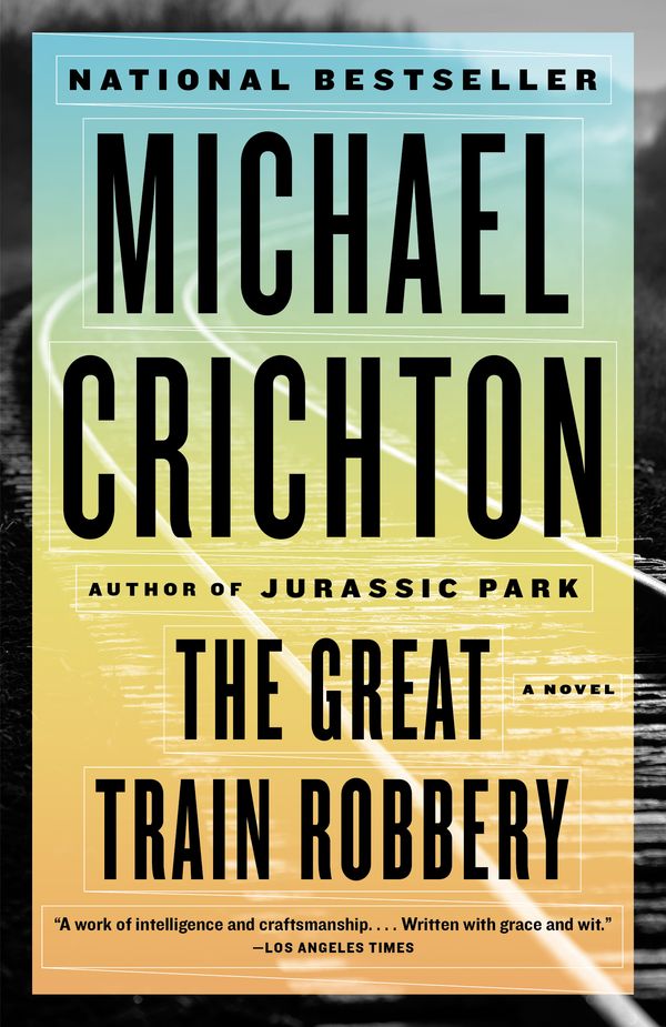 Cover Art for 9780804171281, The Great Train Robbery by Michael Crichton