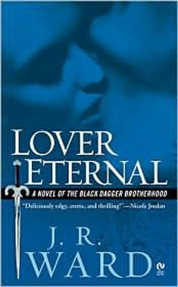 Cover Art for B004NW9N8G, Lover Eternal Publisher: Signet by J.r. Ward