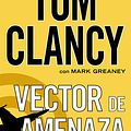 Cover Art for 9780451471062, Vector de amenaza by Tom Clancy