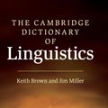 Cover Art for 9780521766753, The Cambridge Dictionary of Linguistics by Keith Brown, Jim Miller