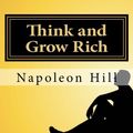 Cover Art for 9781493769841, Think and Grow Rich by Napoleon Hill