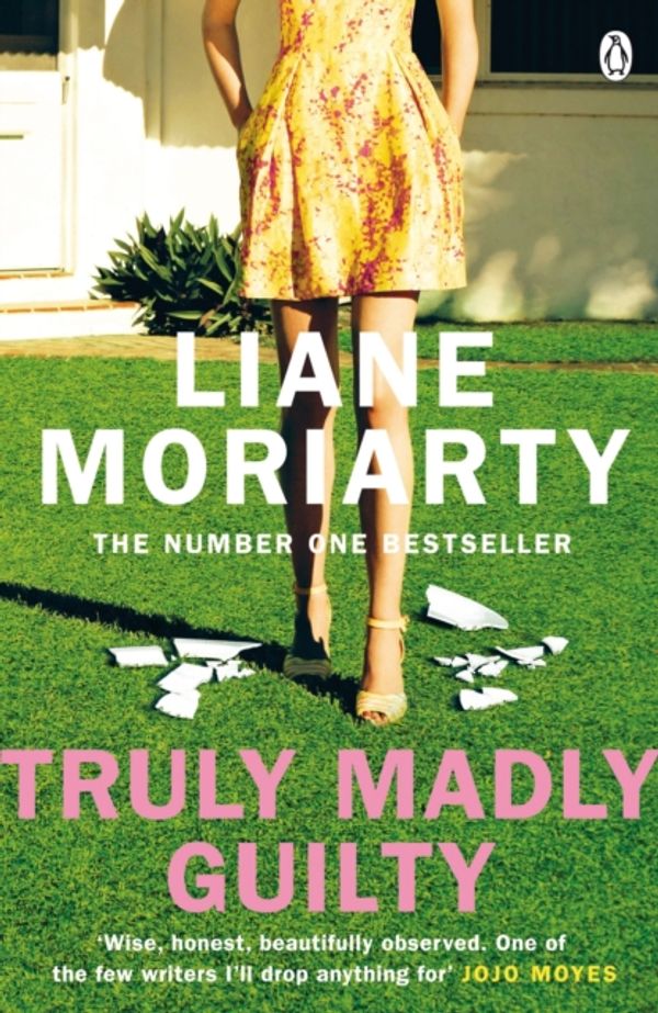 Cover Art for 9781405932097, Truly Madly Guilty by Liane Moriarty