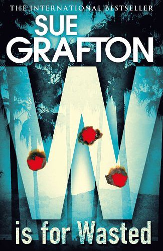 Cover Art for B00DZQYJZ8, W is for Wasted (Kinsey Millhone Alphabet series Book 23) by Sue Grafton