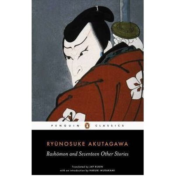 Cover Art for B005O6OU2Y, (Rashomon and Seventeen Other Stories) By Akutagawa, Ryunosuke (Author) Paperback on 03-Mar-2009 by Ryunosuke Akutagawa