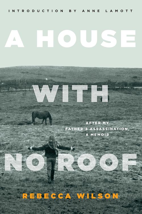 Cover Art for 9781582437545, A House with No Roof by Rebecca Wilson