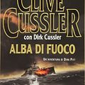 Cover Art for 9788850228591, Alba di fuoco by Dirk Cussler